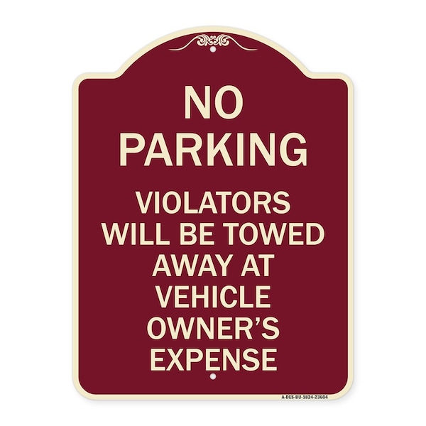 Signmission No Parking Violators Towed Away Owners Expense Heavy-Gauge Alum Sign, 18" L, 24" H, BU-1824-23604 A-DES-BU-1824-23604 - main